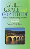 Guilt Grace and Gratitude (2 vols)